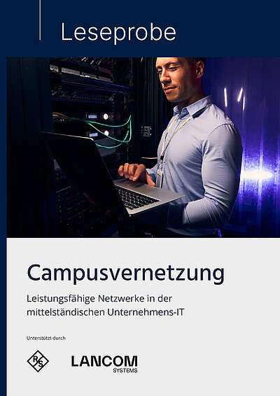 Coverbild der Leseprobe zur techconsult und LANCOM Studie Campusvernetzung: Oben ist ein junger IT-Mitarbeiter in hellblauem Hemd mit Sicherheitsausweis zu sehen, der mit seinem aufgeklappten Laptop auf dem Arm in einem Serverraum steht; darüber ist das Dokument als "Leseprobe" gekennzeichnet; im unteren Bilddrittel befinden sich Titel und Subtitel der Dokuments (Campusvernetzung: Leistungsfähige Netzwerke in der mittelständischen Unternehmens-IT") sowie die Logos der Firma LANCOM Systems und der techconsult  